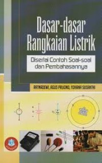 Image of Dasar-dasar Rangkaian Listrik : DIsertai contoh soal-soal dan pembahasannya