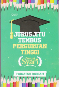 Image of Jurus Jitu Tembus Perguruan Tinggi Sesuai Syar'i
