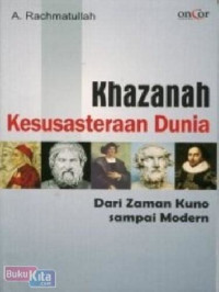 Image of Khazanah Kesusasteraan Dunia: dari zaman kuno sampai modern